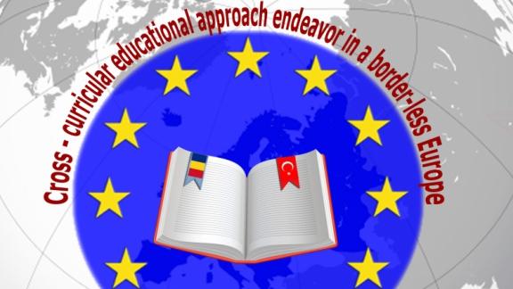 “Cross-curricular educational approach endeavor in a border-less Europe” Adlı projemiz